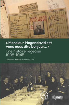 Monsieur Magendavid est venu nous dire bonjour… » - Une histoire liégeoise 1908-1945