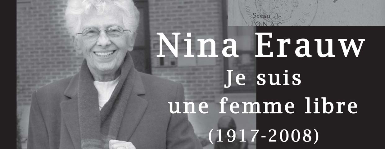 Nina Erauw. Je suis une femme libre (1917-2008)
