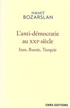 L’anti-démocratie au XXIe siècle : Iran, Russie, Turquie